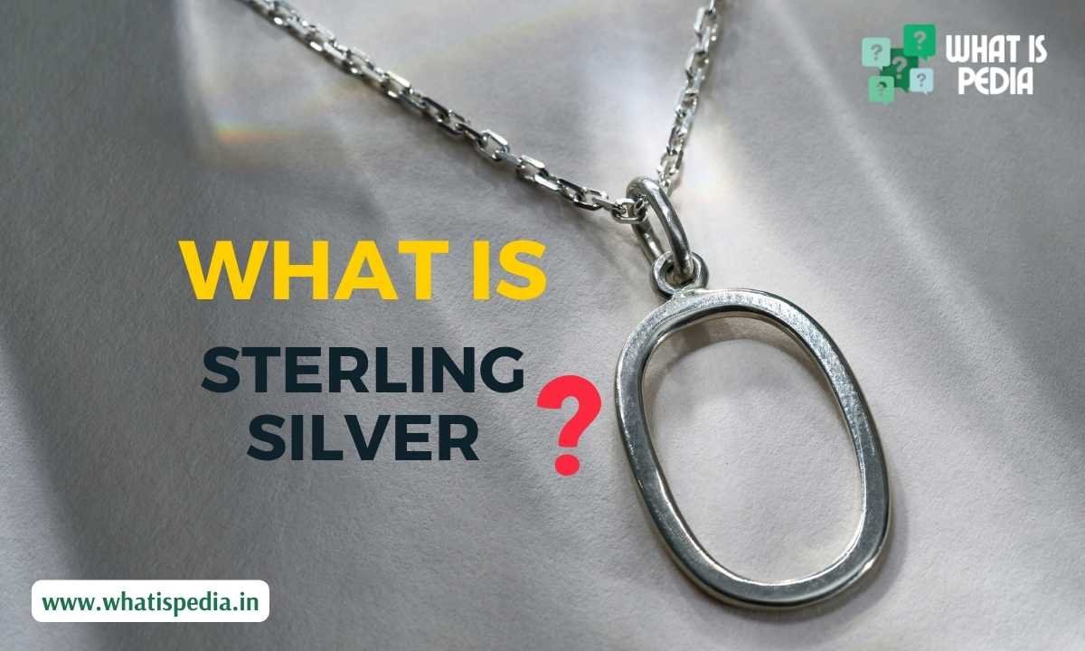 what is Sterling Silver