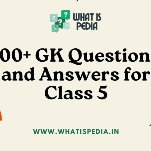 100+ GK Questions and Answers for Class 5