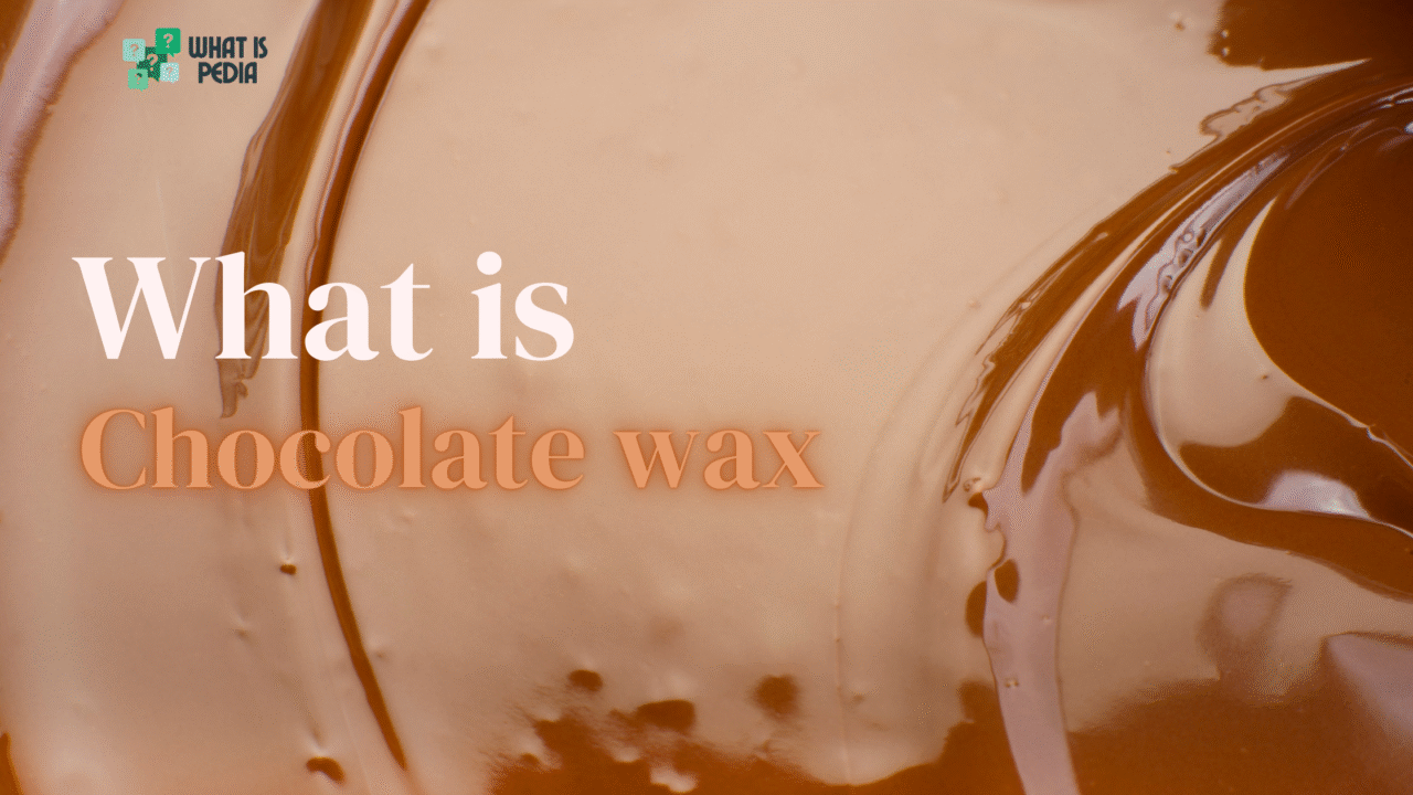 what is chocolate wax