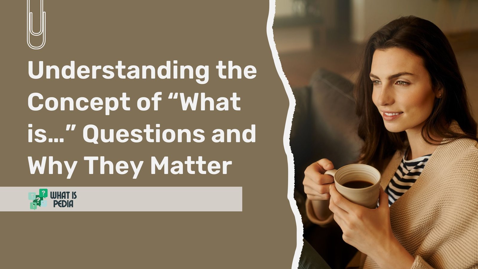 Understanding the Concept of “What is…” Questions and Why They Matter