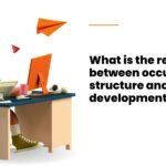 what is the relation between occupational structure and development​