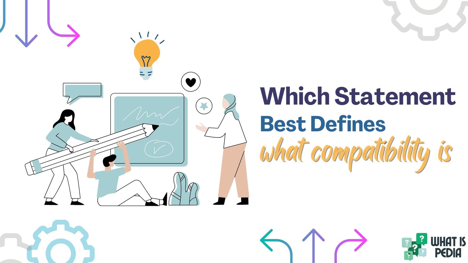 which statement best defines what compatibility is